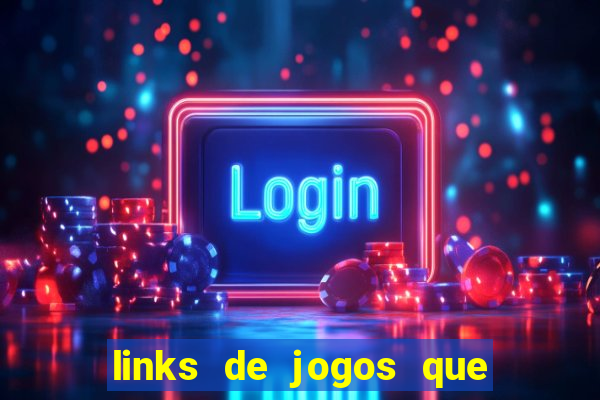 links de jogos que ganha dinheiro